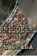 Watch Prisoners of Katrina Fmovies