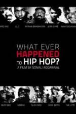Watch What Ever Happened to Hip Hop Fmovies