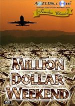 Watch Million Dollar Weekend Fmovies