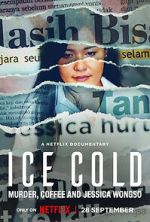 Watch Ice Cold: Murder, Coffee and Jessica Wongso Fmovies