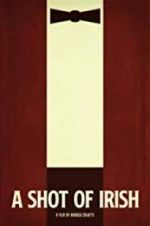 Watch A Shot of Irish Fmovies