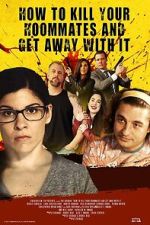 Watch How to Kill Your Roommates and Get Away With It Fmovies