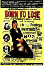 Watch Born to Lose The Last Rock and Roll Movie Fmovies