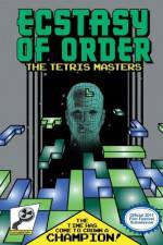 Watch Ecstasy of Order The Tetris Masters Fmovies