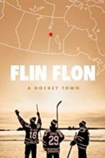 Watch Flin Flon: A Hockey Town Fmovies