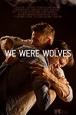 Watch We Were Wolves Fmovies