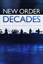 Watch New Order: Decades Fmovies