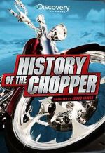 Watch History of the Chopper Fmovies