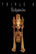 Watch WWE Triple H - Thy Kingdom Come Fmovies