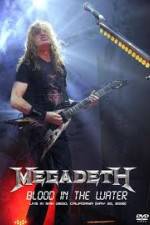 Watch Megadeth Blood in the Water Live in San Diego Fmovies