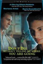 Watch Don't Die Without Telling Me Where You're Going Fmovies