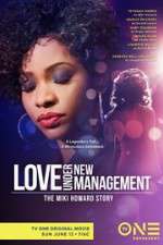 Watch Love Under New Management: The Miki Howard Story Fmovies