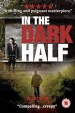 Watch In the Dark Half Fmovies