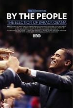 Watch By the People: The Election of Barack Obama Fmovies