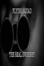 Watch National Geographic: Flying Squad The Real Sweeney Fmovies