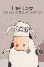 Watch The Cow That Almost Missed Christmas Fmovies