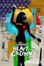 Watch Out of Darkness: Heavy is the Crown Vol. 1 Fmovies