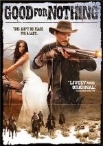 Watch Good for Nothing Fmovies