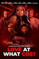 Watch Love at What Co$t Fmovies