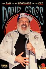 Watch David Cross: The End of the Beginning of the End Fmovies