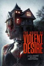 Watch The House of Violent Desire Fmovies