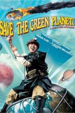 Watch Save the Green Planet! (Jigureul jikyeora) Fmovies