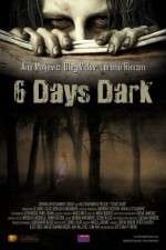 Watch 6 Days Dark Fmovies