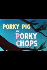 Watch Porky Chops (Short 1949) Fmovies
