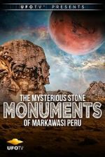 Watch The Mysterious Stone Monuments of Markawasi Peru Fmovies