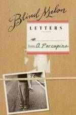 Watch Blind Melon's Letters from a Porcupine Fmovies