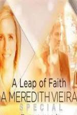 Watch A Leap of Faith: A Meredith Vieira Special Fmovies