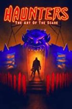 Watch Haunters: The Art of the Scare Fmovies