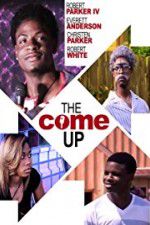 Watch The Come Up Fmovies