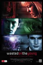 Watch Wasted on the Young Fmovies