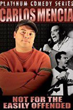 Watch Carlos Mencia Not for the Easily Offended Fmovies
