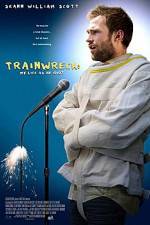 Watch Trainwreck: My Life as an Idoit Fmovies