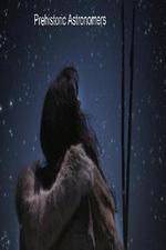 Watch Prehistoric Astronomers Fmovies