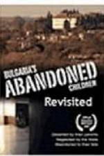 Watch Bulgaria's Abandoned Children Revisited Fmovies