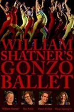 Watch William Shatner\'s Gonzo Ballet Fmovies