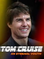 Watch Tom Cruise: An Eternal Youth Fmovies