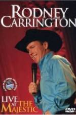Watch Rodney Carrington: Live at the Majestic Fmovies