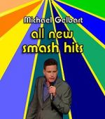 Watch Michael Gelbart: All New Smash Hits (TV Special 2021) Fmovies