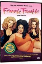 Watch Female Trouble Fmovies