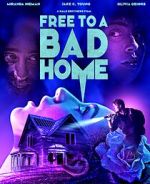 Watch Free to a Bad Home Fmovies