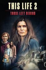 Watch This Life 2: Those Left Behind Fmovies