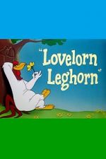 Watch Lovelorn Leghorn (Short 1951) Fmovies