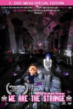 Watch We Are the Strange Fmovies