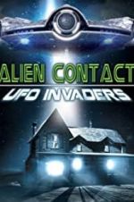 Watch Alien Contact: UFO Invaders Fmovies