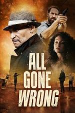 Watch All Gone Wrong Fmovies
