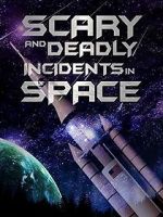 Watch Scary and Deadly Incidents in Space Fmovies